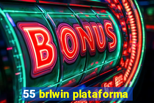 55 brlwin plataforma